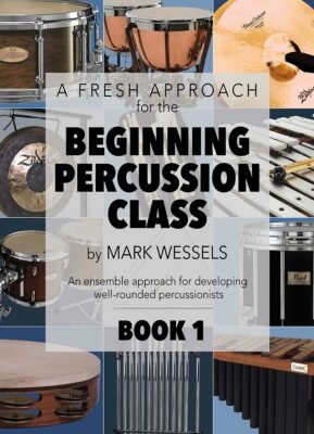 A Fresh Approach for the Beginning Percussion Class: Bk 2 « Mark