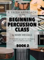 A Fresh Approach for the Beginning Percussion Class: Bk 2