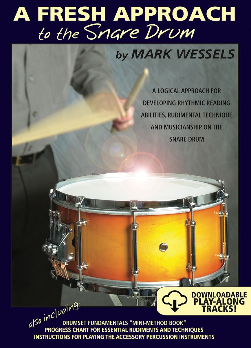 A Fresh Approach to the Snare Drum « Mark Wessels Publications